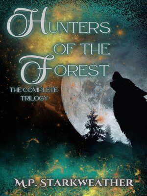 cover image of Hunters of the Forest: The Complete Trilogy